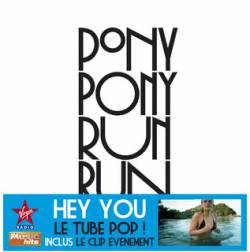 Pony Pony Run Run : Hey you